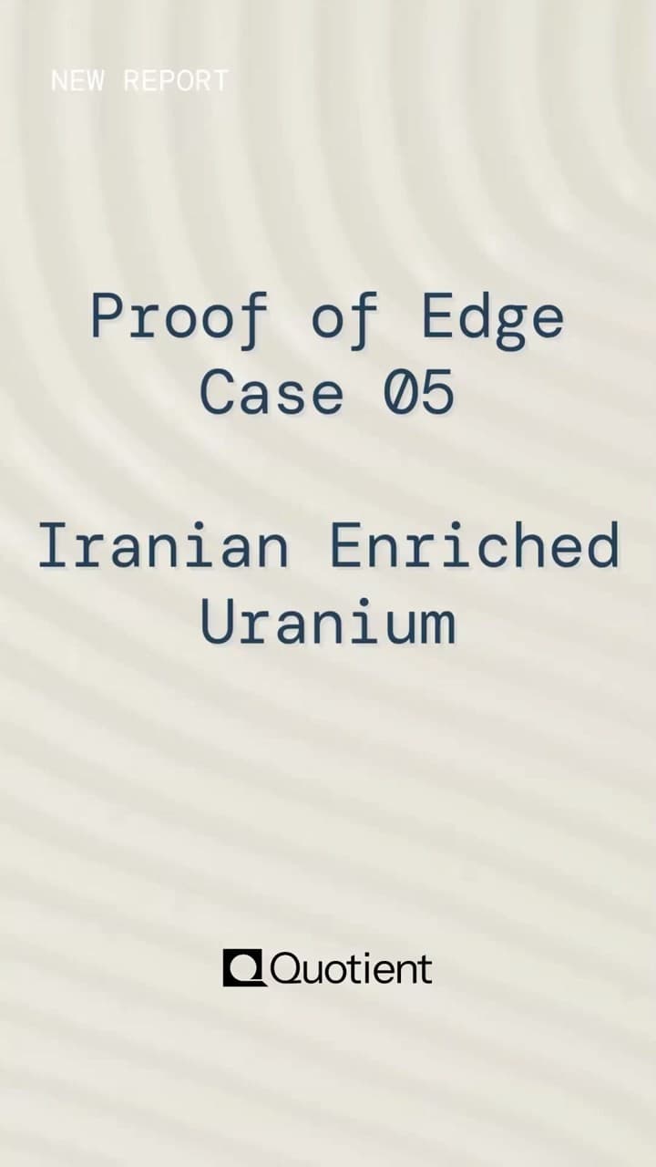 Thumbnail for the Quotient YouTube Short: Proof of Edge Case 05: Iranian Enriched Uranium.