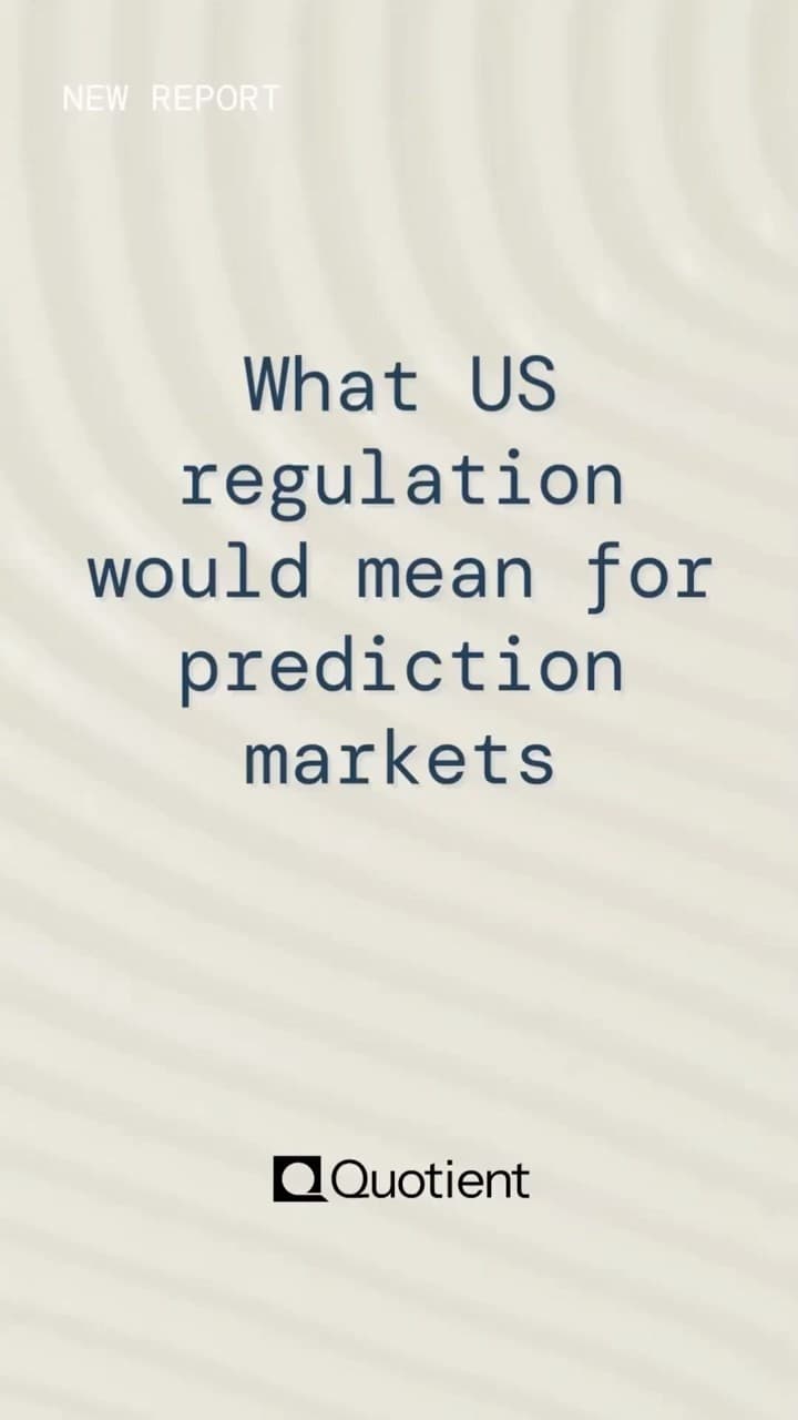 Thumbnail for the Quotient YouTube Short: What US regulation would mean for prediction markets.